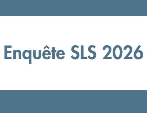 Enquête SLS 2026 : pensez à retourner votre questionnaire avant le 30 novembre !
